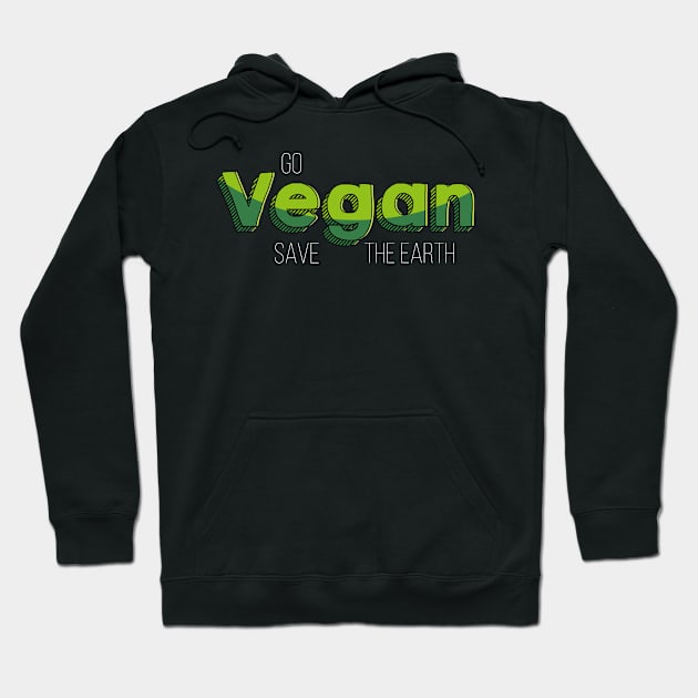 Go Vegan Save The Earth Beautiful Minimalist Illustration Hoodie by StreetDesigns